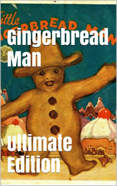 Gingerbread Man - The Ultimate Edition