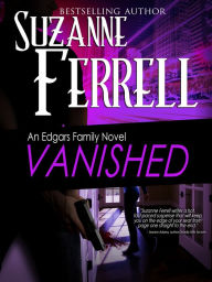 Title: VANISHED, A Romantic Suspense Novel, Author: Suzanne Ferrell