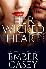 Title: Her Wicked Heart (The Cunningham Family #3), Author: Ember Casey