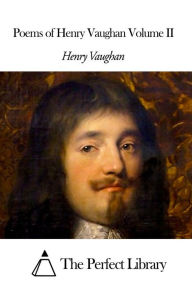 Title: Poems of Henry Vaughan Volume II, Author: Henry Vaughan