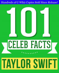 Title: Taylor Swift - 101 Amazing Facts You Didn't Know, Author: G Whiz