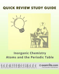 Title: Atoms and the Periodic Table (Inorganic Chemistry Fast Facts), Author: E Staff