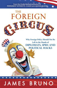 Title: The Foreign Circus, Author: James Bruno