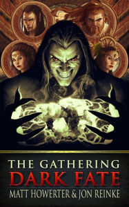 Title: Dark Fate: The Gathering (Volume One), Author: Matthew Howerter