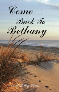 Title: Come Back To Bethany, Author: Carol Psaros