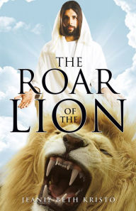 Title: The Roar of the Lion, Author: Jeanie Beth Kristo