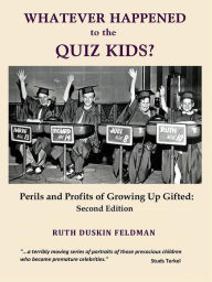 Title: Whatever Happened to the Quiz Kids?, Author: Ruth Duskin Feldman