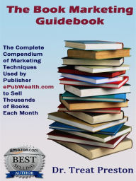 Title: The Book Marketing Guidebook, Author: Dr. Treat Preston