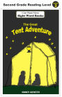 I Can Read Alone: SIGHT WORD BOOKS: The Great Tent Adventure (Level 2): Beginning/Early Reader for First & Second Graders