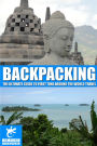 Backpacking: the ultimate guide to first time around the world travel