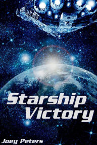 Title: Starship Victory, Author: Joey Peters