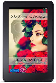 Title: Die Kunst zu Sterben, Author: Jürgen Dallüge