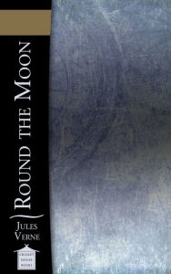 Title: Round the Moon, Author: Jules Verne