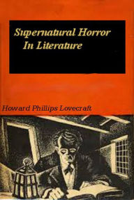 Title: Supernatural Horror in Literature, Author: H. P. Lovecraft