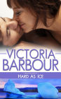 Hard as Ice (Heart's Ease, #2)