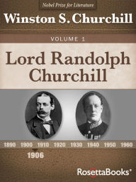 Title: Lord Randolph Churchill Vol. 1, Author: Winston Churchill