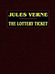 Title: The Lottery or Ticket No. 9672, Author: Jules Verne