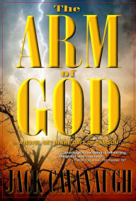 Title: The Arm of God, Author: Jack Cavanaugh