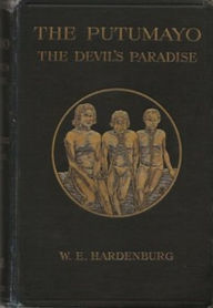 Title: The Putumayo, The Devil's Paradise (Illustrated), Author: Walter Hardenburg