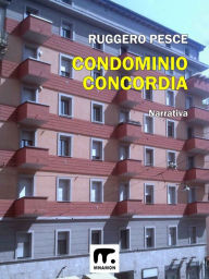 Title: Condominio Concordia, Author: Ruggero Pesce