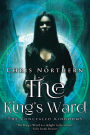 The King's Ward (Concealed Kingdoms, #1)