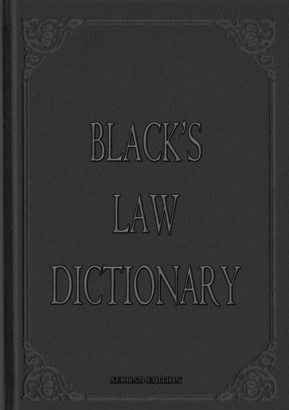 Black's Law Dictionary [ Second Edition ]