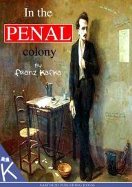 Title: In the Penal Colony, Author: Franz Kafka