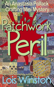 Title: Patchwork Peril, Author: Lois Winston