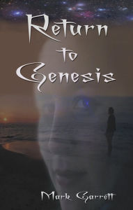 Title: Return to Genesis, Author: Mark Garrett