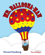 Title: Mr. Balloona-Man, Author: Howard Isenberg