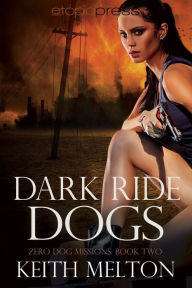 Title: Dark Ride Dogs, Author: Keith Melton