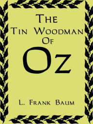 Title: The Tin Woodman Of Oz, Author: L. Frank Baum