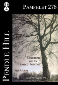 Title: Education and the Inward Teacher, Author: Paul A. Lacey