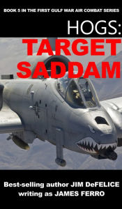 Title: Hogs 5: Target Saddam, Author: Jim DeFelice