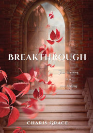 Title: Breakthrough, Author: Charis Grace