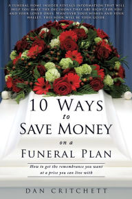 Title: 10 Ways to Save Money on a Funeral Plan, Author: Dan Critchett