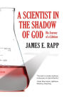 A SCIENTIST IN THE SHADOW OF GOD