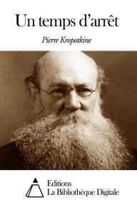Title: Un temps d, Author: Pierre Kropotkine