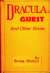Title: Dracula's Guest and Other Stories, Author: Bram Stoker