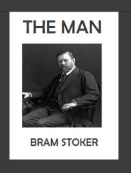 Title: The Man, Author: Bram Stoker