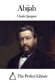 Title: Abijah, Author: Charles Spurgeon