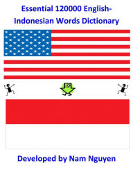 Title: Essential 120000 English-Indonesian Words Dictionary, Author: Nam Nguyen