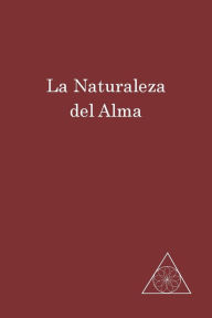 Title: La Naturaleza del Alma, Author: Lucille Cedercrans