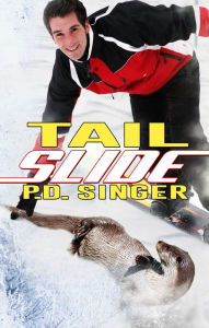 Title: Tail Slide, Author: P.D. Singer