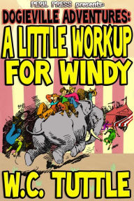 Title: A Little Workup For Windy, Author: W.C. Tuttle