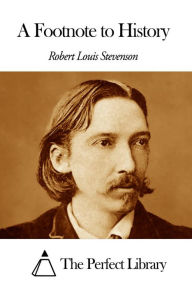 Title: A Footnote to History, Author: Robert Louis Stevenson