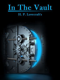 Title: In The Vault, Author: H. P. Lovecraft
