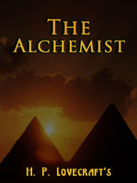 Title: The Alchemist, Author: H. P. Lovecraft