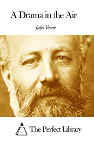 Title: A Drama in the Air, Author: Jules Verne