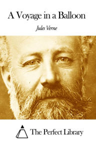 Title: A Voyage in a Balloon, Author: Jules Verne